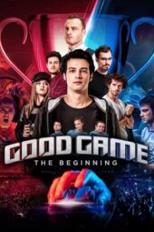 Good Game: The Beginning (2018)